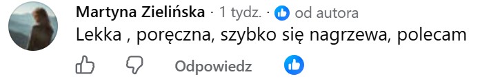Komentarz z Facebooka: Lekka, poręczna, szybko się nagrzewa, polecam